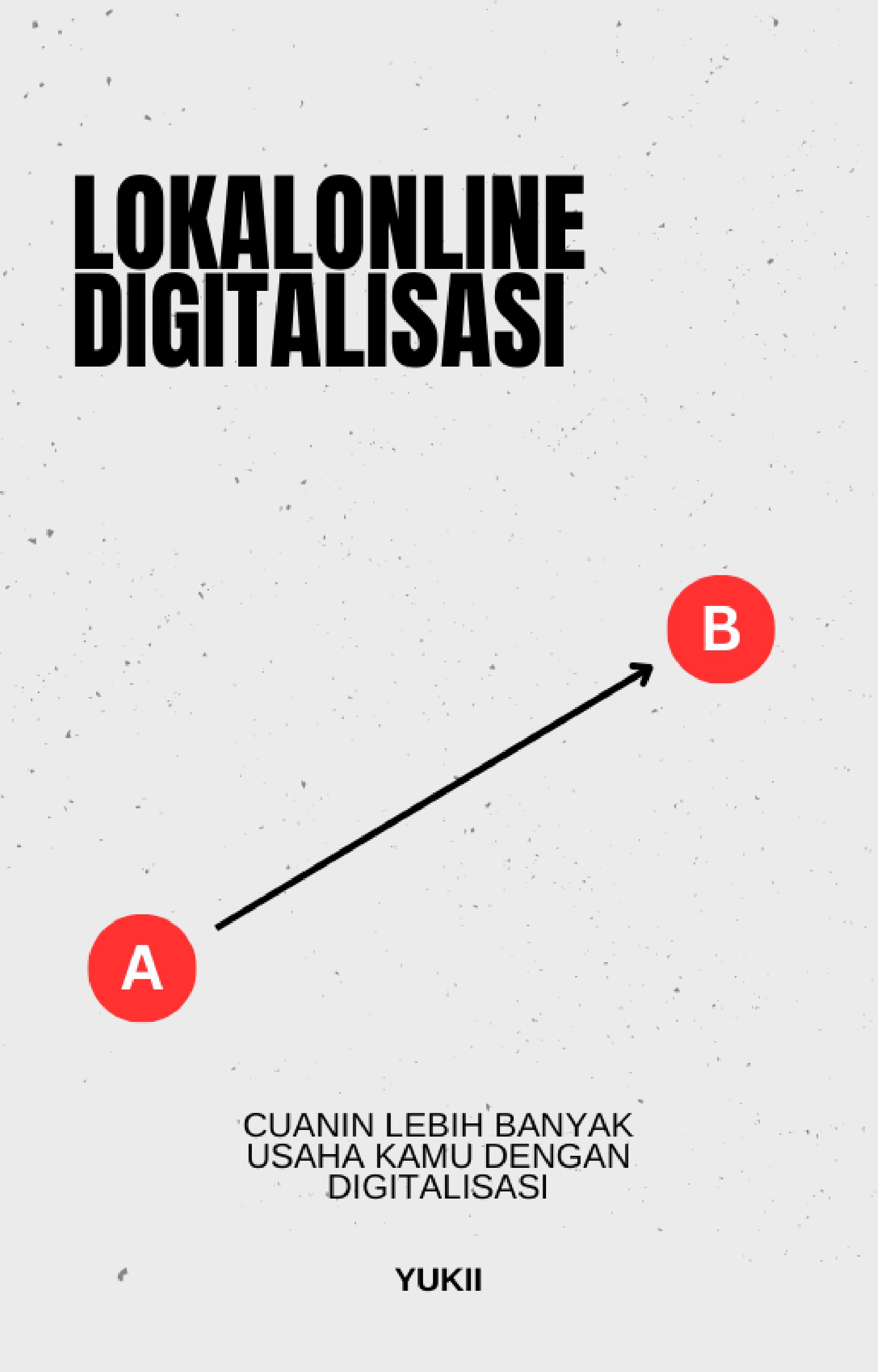 E-Book LOKALONLINE : Cuanin Usaha Kamu Dengan Digitalisasi